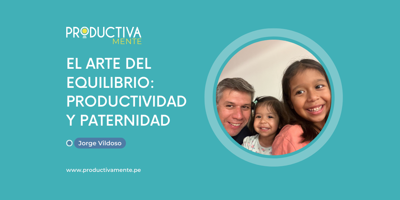 El arte del equilibrio: Productividad y paternidad